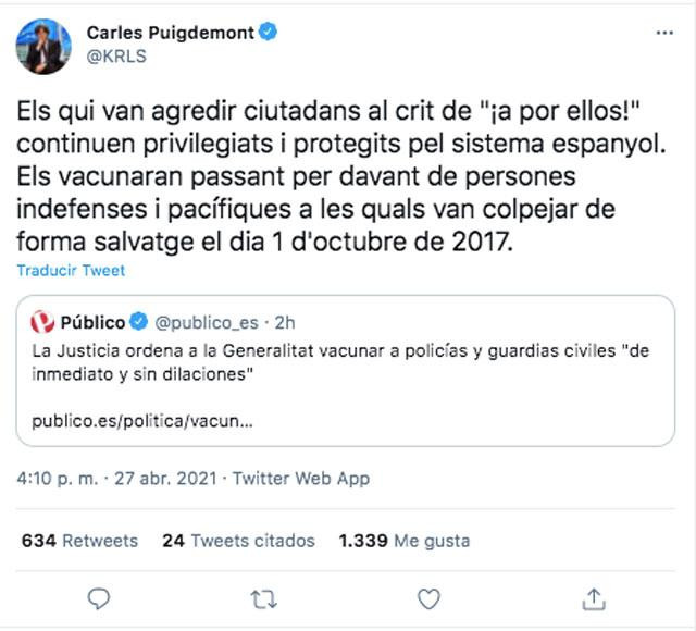 El tuit de Carles Puigdemont contra la vacunación a policías y guardias civiles / CG