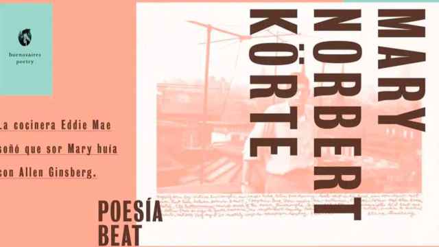 La obra de Mary Norbert Körte, una poeta beat olvidada / BUENOSAIRESPOETRY