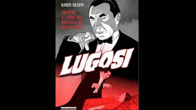La novela gráfica sobre el actor Bela Lugosi / HUMANOIDS