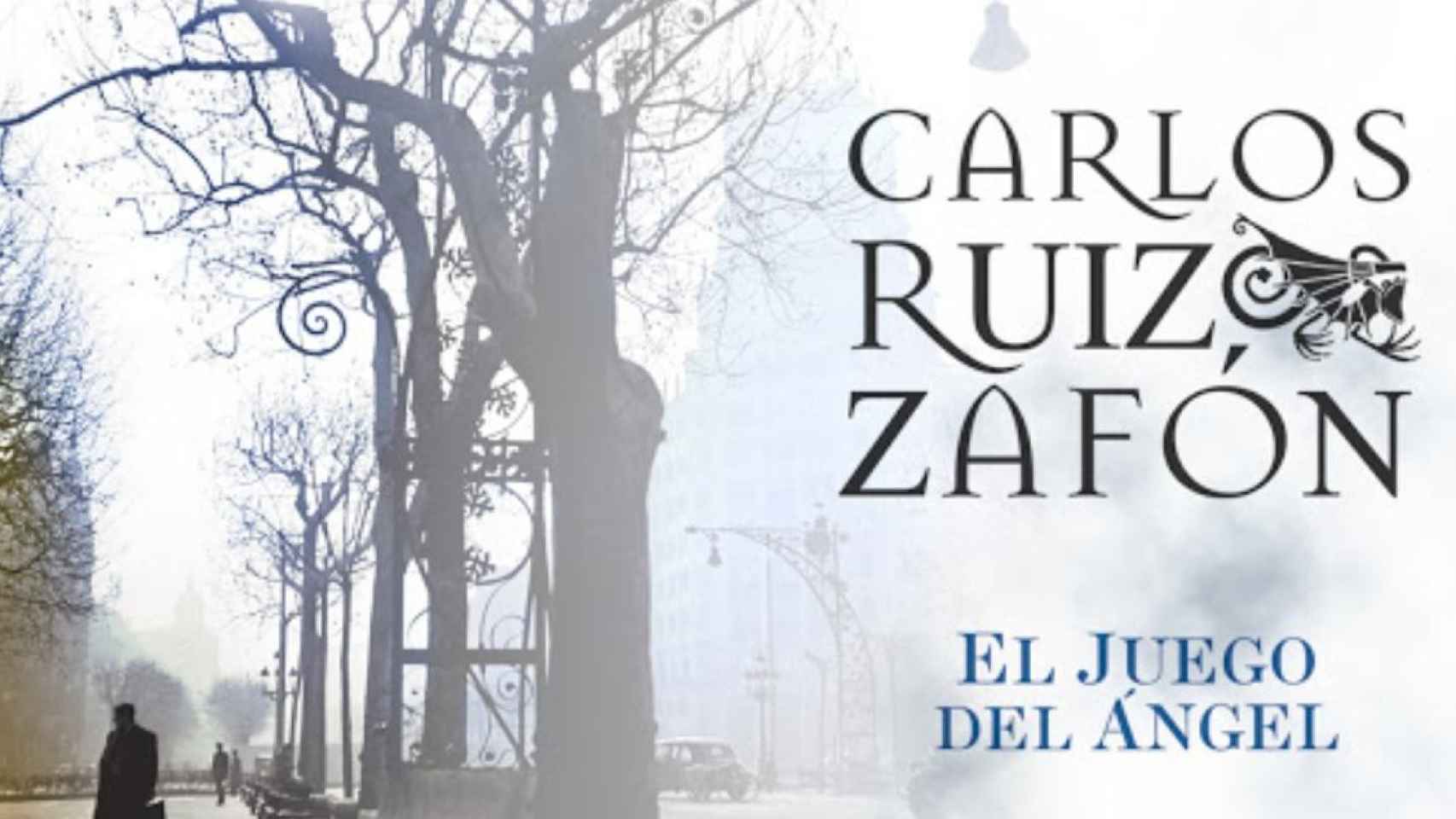 El Juego del Ángel / Site Oficial Carlos Ruiz Zafón