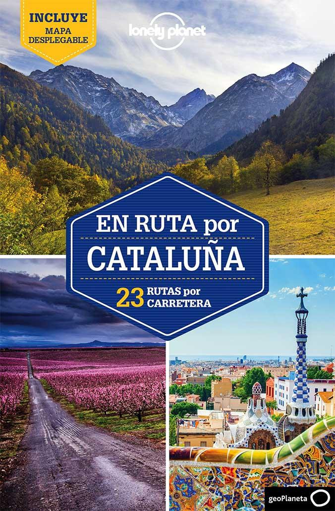 Portada de En ruta por Cataluña: 23 rutas por carretera / LONELY PLANET