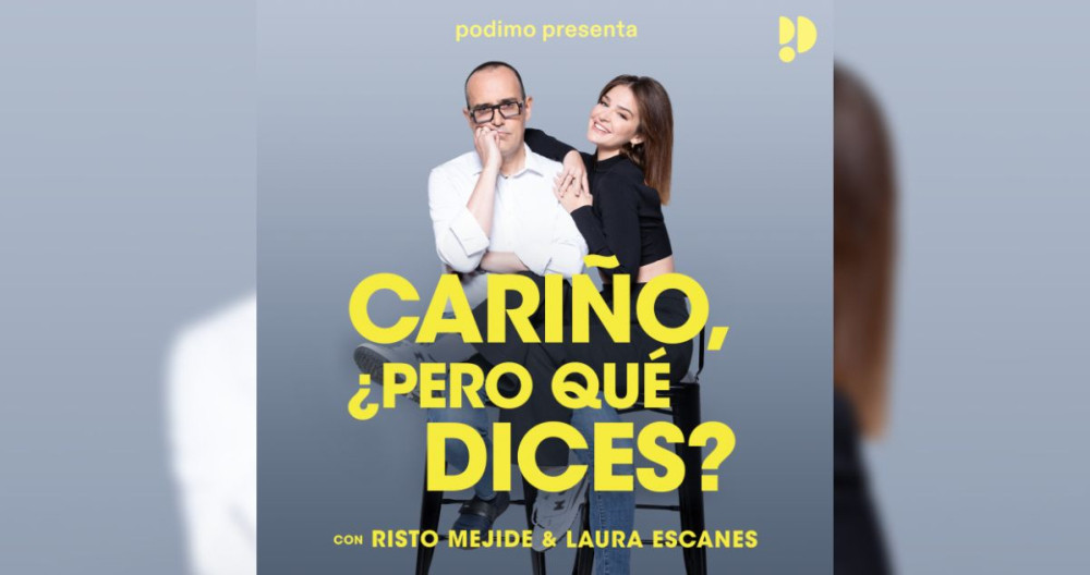 Cartel promocional del podcast de Risto Mejide y Laura Escanes, 'Cariño, pero ¿qué dices?' / PODIMO