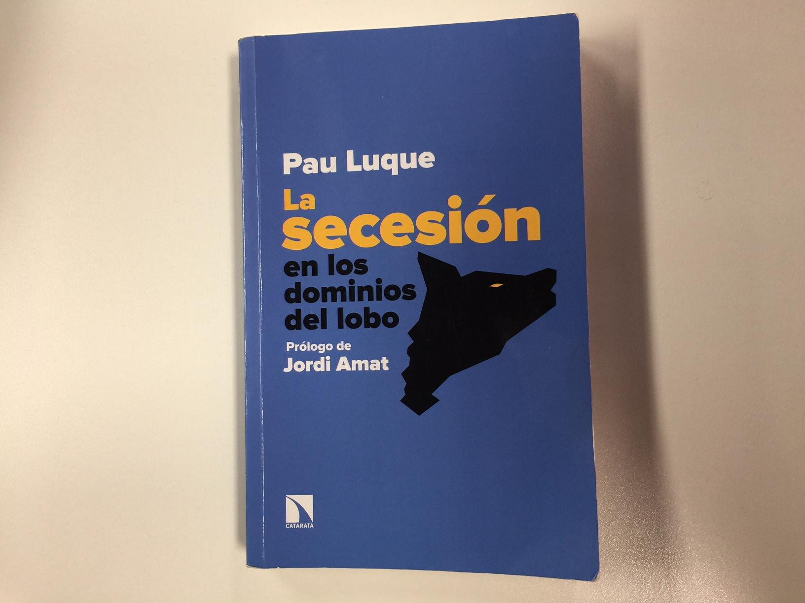 La secesión, en los dominios del lobo, el libro de Pau Luque
