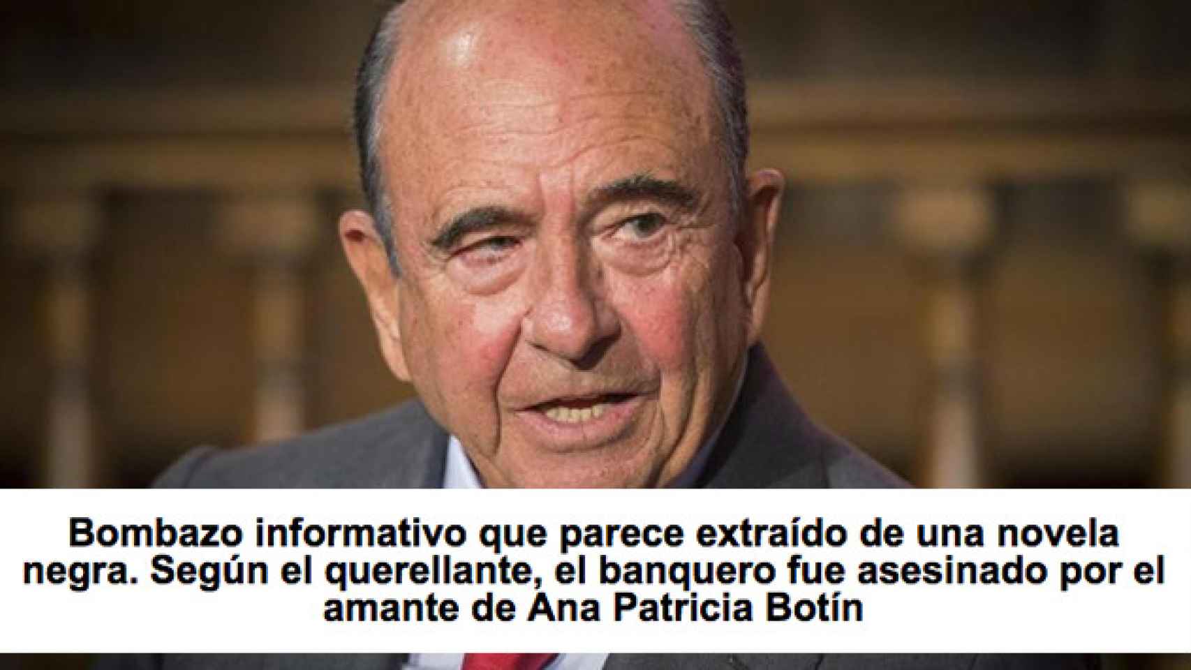 El banquero Emilio Botín y la 'fake new' sobre su asesinato
