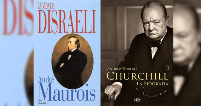 'Disraeli' de André Maurois y 'Churchill la biografía', de Andrew Roberts.