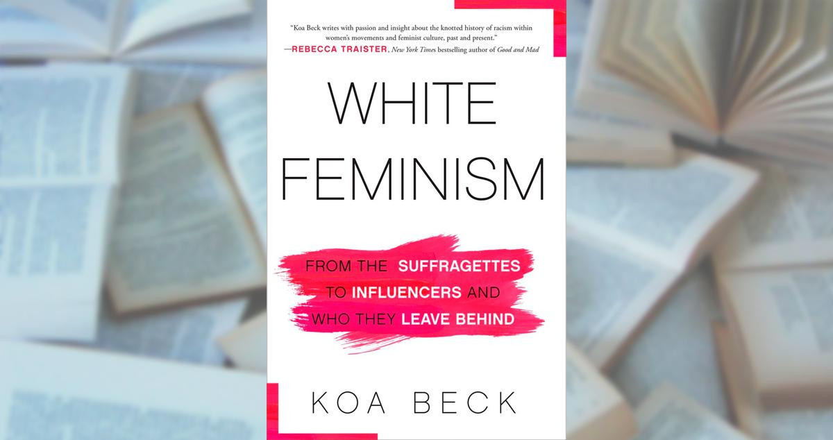 Portada del libro White Feminismde la periodista estadounidense Koa Beck / SIMONANDSCHUSTER