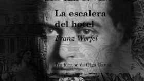 Franz Werfel y 'La escalera del hotel'