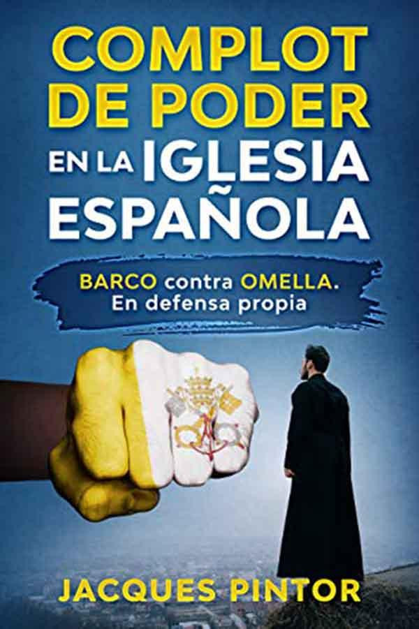 El libro de Jacques Pintor 'Complot de poder en la Iglesia española / CG