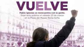 El cartel que anuncia que Pablo Iglesias vuelve