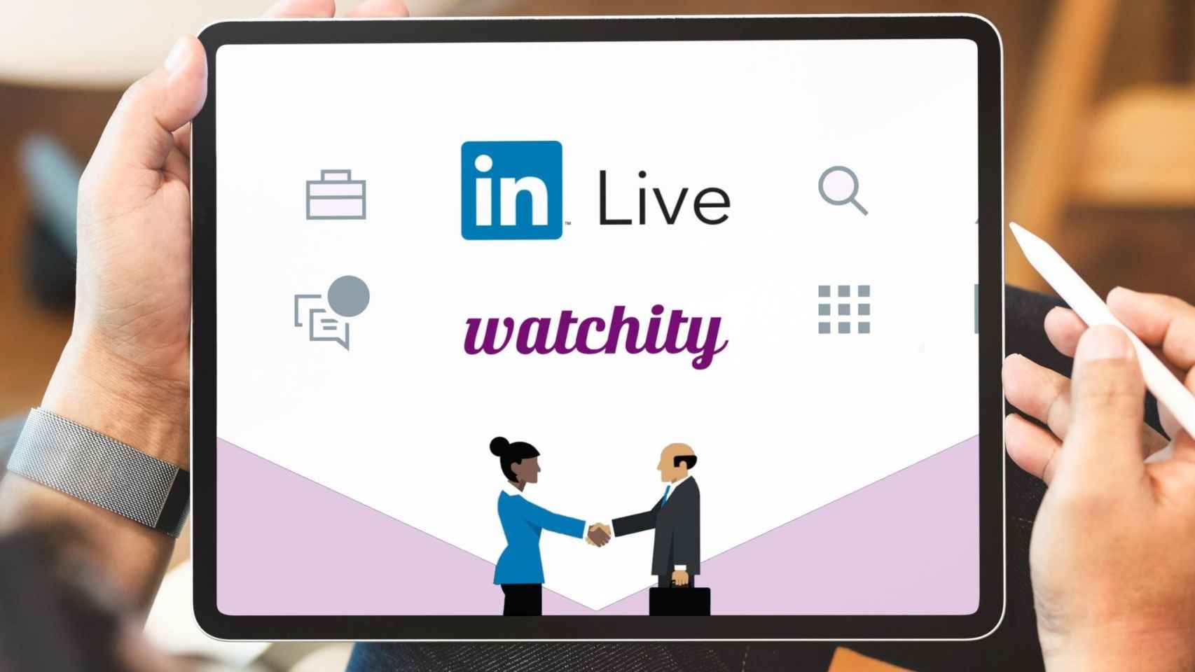 La colaboración para conexiones en 'streaming' de Watchity con Linkedin / WATCHITY