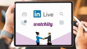 La colaboración para conexiones en 'streaming' de Watchity con Linkedin / WATCHITY