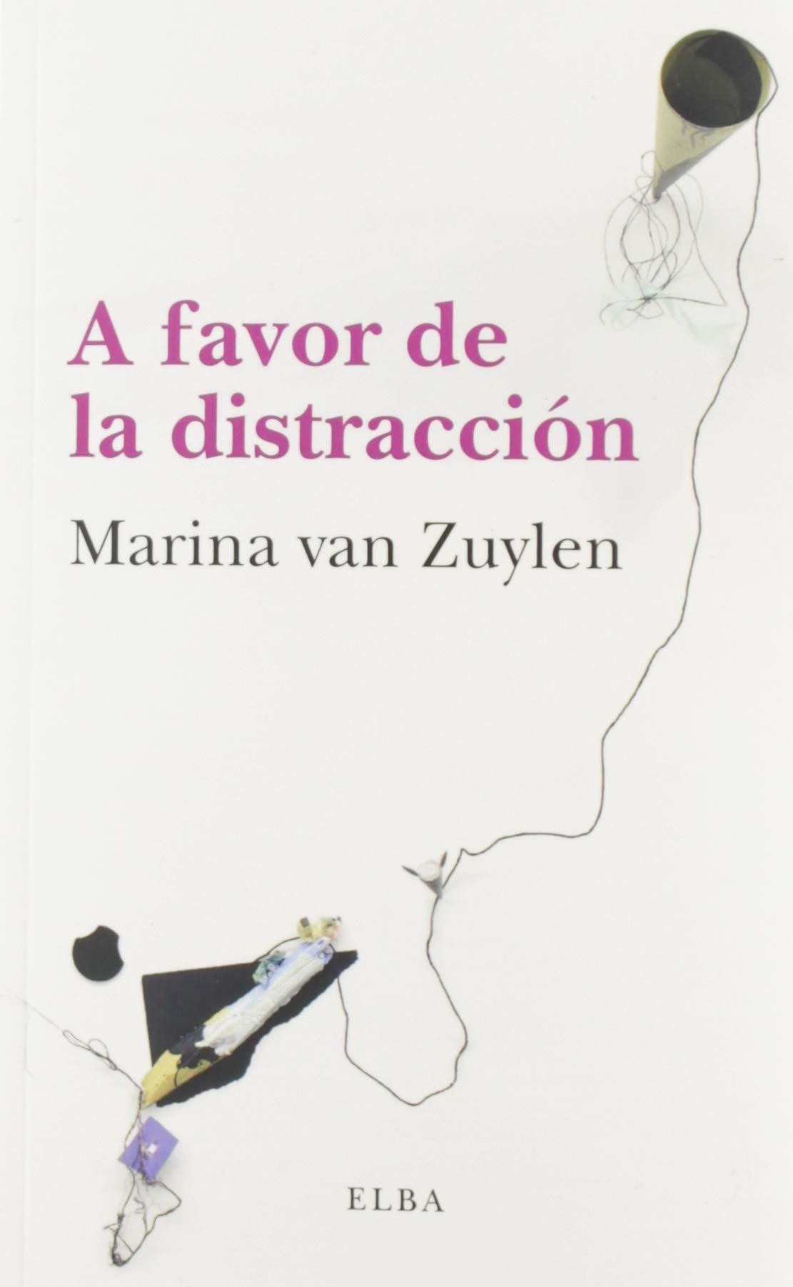 'A favor de la distracción', Marina van Zuylen / ELBA