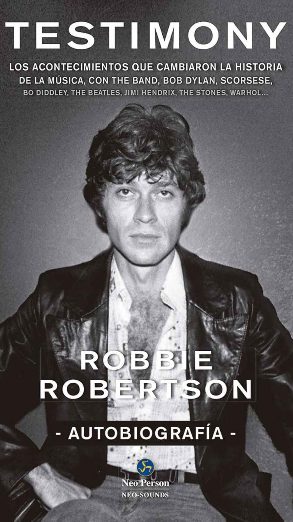 La biografía de Robbie Robertson