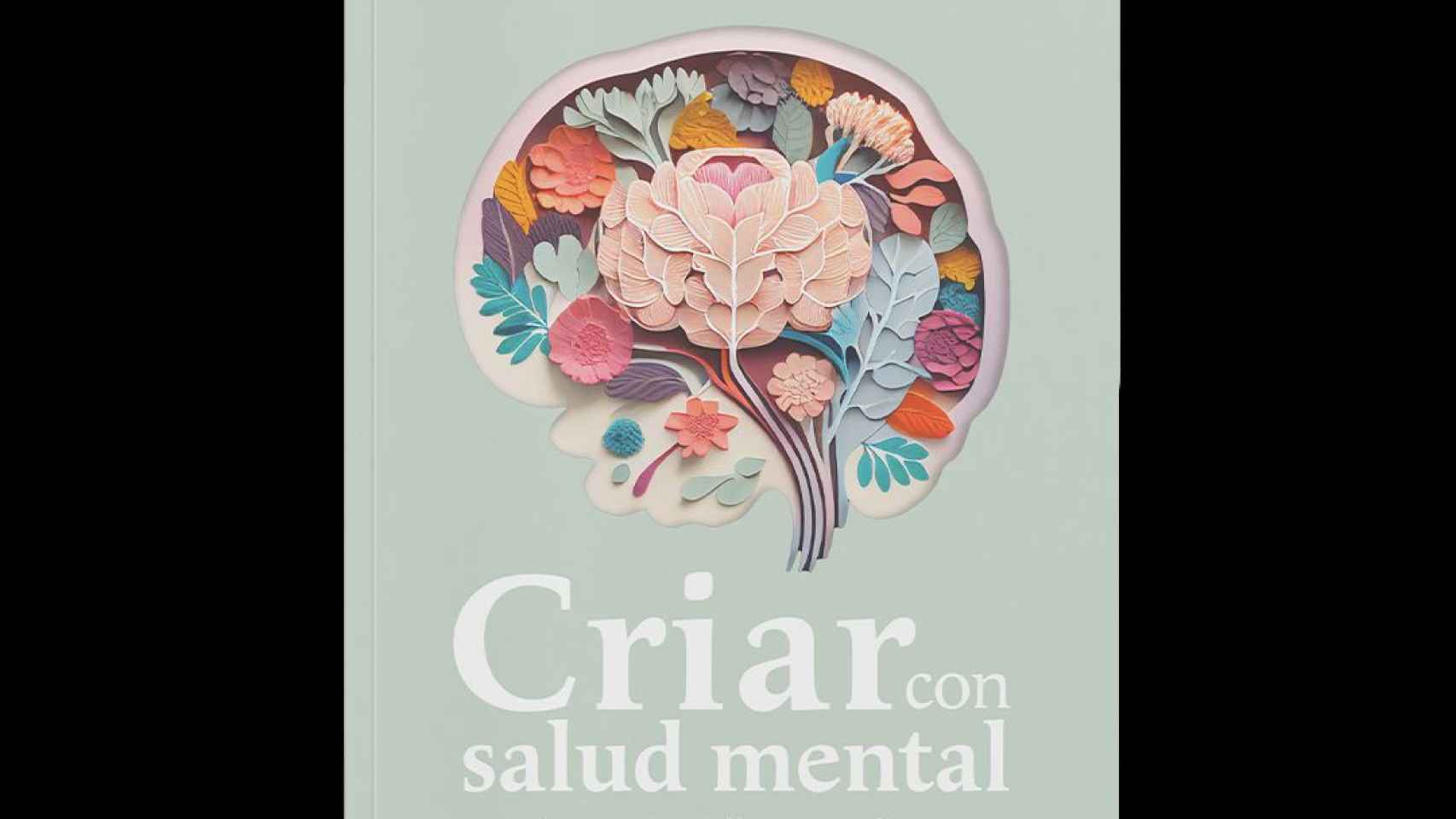 ‘Criar con salud mental’, el nuevo libro de la psiquiatra experta en jóvenes María Velasco