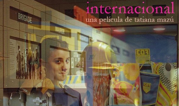'La internacional', corto personal de Tatiana Mazú