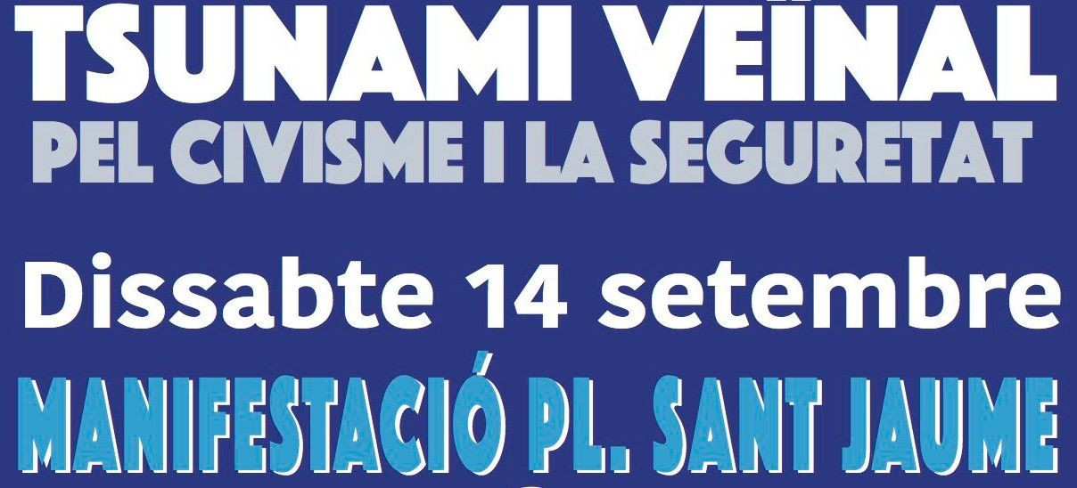 Cartel de la manifestación del Tsunami Veïnal contra la inseguridad / TSUNAMI VEÏNAL