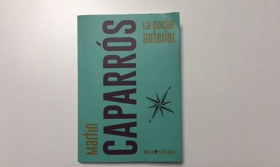 Un ejemplar de 'La noche anterior' de Martín Caparrós / P.B.